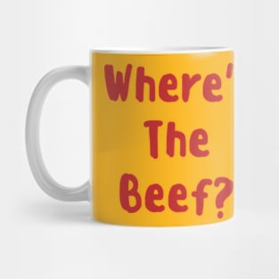 Where's the Beef? Mug